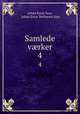 Samlede vrker. 4, Johan Ernst Sars, Johan Ernst Welhaven Sars 