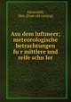 Asu dem luftmeer; meteorologische betrachtungen fu?r mittlere und reife schu?ler, Sassenfeld, Max. [from old catalog] 