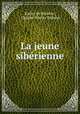 La jeune siberienne, Xavier de Maistre , Charles Wesley Robson 