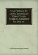 The Clifford M. Lewis American Plan Check System, Adapted for Use of ., Clifford Morgan Lewis 