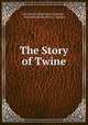The Story of Twine, International Harvester Company , International Harvester Company 