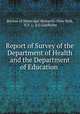 Report of Survey of the Department of Health and the Department of Education ., Bureau of Municipal Research (New York, N.Y .), S G Lindholm 