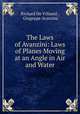 The Laws of Avanzini: Laws of Planes Moving at an Angle in Air and Water, Richard De Villamil , Giugeppe Avanzini 