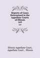 Reports of Cases Determined in the Appellate Courts of Illinois. 169, Illinois Appellate Court, Appellate Court , Illinois 