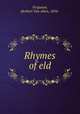 Rhymes of eld, Ferguson, Herbert Van Allen, 1854- 