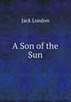 A Son of the Sun, Джек Лондон 