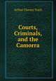 Courts, Criminals, and the Camorra, Arthur Cheney Train 