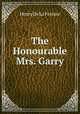 The Honourable Mrs. Garry, Henry de La Pasture 