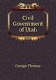 Civil Government of Utah, George Thomas 
