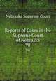 Reports of Cases in the Supreme Court of Nebraska. 90, Nebraska Supreme Court 