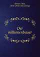 Der millionenbauer, Kretzer, Max, 1854- [from old catalog] 