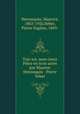 Tais-toi, mon coeur Piece en trois actes par Maurice Hennequin & Pierre Veber, Maurice Hennequin 