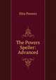 The Powers Speller: Advanced, Etta Powers 