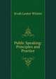 Public Speaking: Principles and Practice, Irvah Lester Winter 