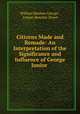 Citizens Made and Remade: An Interpretation of the Significance and Influence of George Junior ., William Reuben George , Lyman Beecher Stowe 