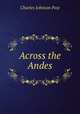 Across the Andes, Charles Johnson Post 