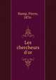 Les chercheurs d`or, Hamp, Pierre, 1876- 