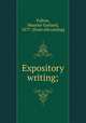 Expository writing;, Fulton, Maurice Garland, 1877- [from old catalog] 