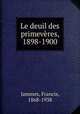 Le deuil des primeveres, 1898-1900, Jammes, Francis, 1868-1938 