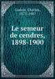 Le semeur de cendres, 1898-1900, Charles Guerin 