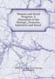Woman and Social Progress: A Discussion of the Biologic, Domestic, Industrial and Social ., Nellie Marguerite Seeds Nearing, Scott Nearing 