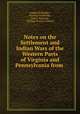 Notes on the Settlement and Indian Wars of the Western Parts of Virginia and Pennsylvania from ., Joseph Doddridge , Narcissa Doddridge , John S. Ritenour , William Thomas Lindsey 