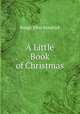 A Little Book of Christmas, Bangs John Kendrick 