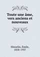 Toute une ame, vers anciens et nouveaux, Emile Hinzelin 