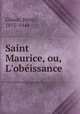 Saint Maurice, ou, L`obissance, 