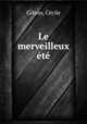 Le merveilleux ete, Cecile Gilson 