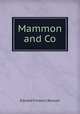 Mammon and Co, Benson E F 