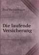 Die laufende Versicherung., Paul Moldenhauer 
