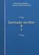 Samlade skrifter. 8, Zacharias Topelius , Gustaf Valfrid Vasenius 