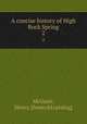 A concise history of High Rock Spring. 2, McGuier, Henry. [from old catalog] 