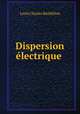 Dispersion electrique ., Louis Charles Barbillion 