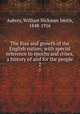 The Rise and growth of the English nation; with special reference to epochs and crises, a history of and for the people. 2, Aubrey, William Hickman Smith, 1848-1916 