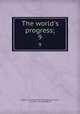 The world`s progress;. 9, Delphian society. [from old catalog],Brennan, J. K., [from old catalog] ed 