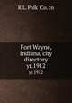 Fort Wayne, Indiana, city directory. yr.1912, R.L. Polk & Co. cn 