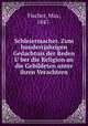 Schleiermacher. Zum hundertjahrigen Gedachtnis der Reden U?ber die Religion an die Gebildeten unter ihren Verachtern, Fischer, Max, 1847- 