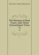 The Writings of Mark Twain: And, Those Extraordinary Twins. 12, Mark Twain, Charles Dudley Warner 