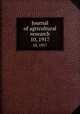 Journal of agricultural research. 10, 1917, United States. Dept. of Agriculture,Association of American Agricultural Colleges and Experiment Stations,Association of Land-Grant Colleges and Universities,Association of Land-Grant Colleges 