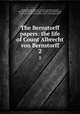 The Bernstorff papers: the life of Count Albrecht von Bernstorff. 2, Karl Ringhoffer 