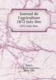 Journal de l`agriculture. 1872 July-Dec., Barral, J.-A (Jean-Augustin), 1819-1884 