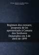 Regimen dos cereaes; proposta de lei apresentada a Camara dos Senhores Deputados em 4 de abril de 1899, Portugal. Ministerio das Obras Publicas, Comercio e Industria 