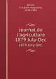 Journal de l`agriculture. 1879 July-Dec., Barral, J.-A (Jean-Augustin), 1819-1884 