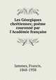 Les Georgiques chretiennes; poeme couronne par l
