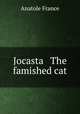 Jocasta & The famished cat, Анатоль Франс 