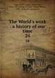 The World`s work . a history of our time. 24, Page, Walter Hines, 1855-1918, [from old catalog] ed,Page, Arthur Wilson, 1883- [from old catalog] ed 