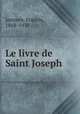 Le livre de Saint Joseph, Jammes, Francis, 1868-1938 