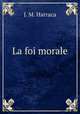 La foi morale, J. M. Harraca 